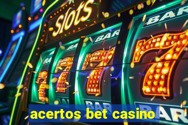 acertos bet casino